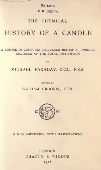 Scanned opening page of The chemical history of a candle, a course of lectures delivered before a juvenile audience at the Royal Institution;